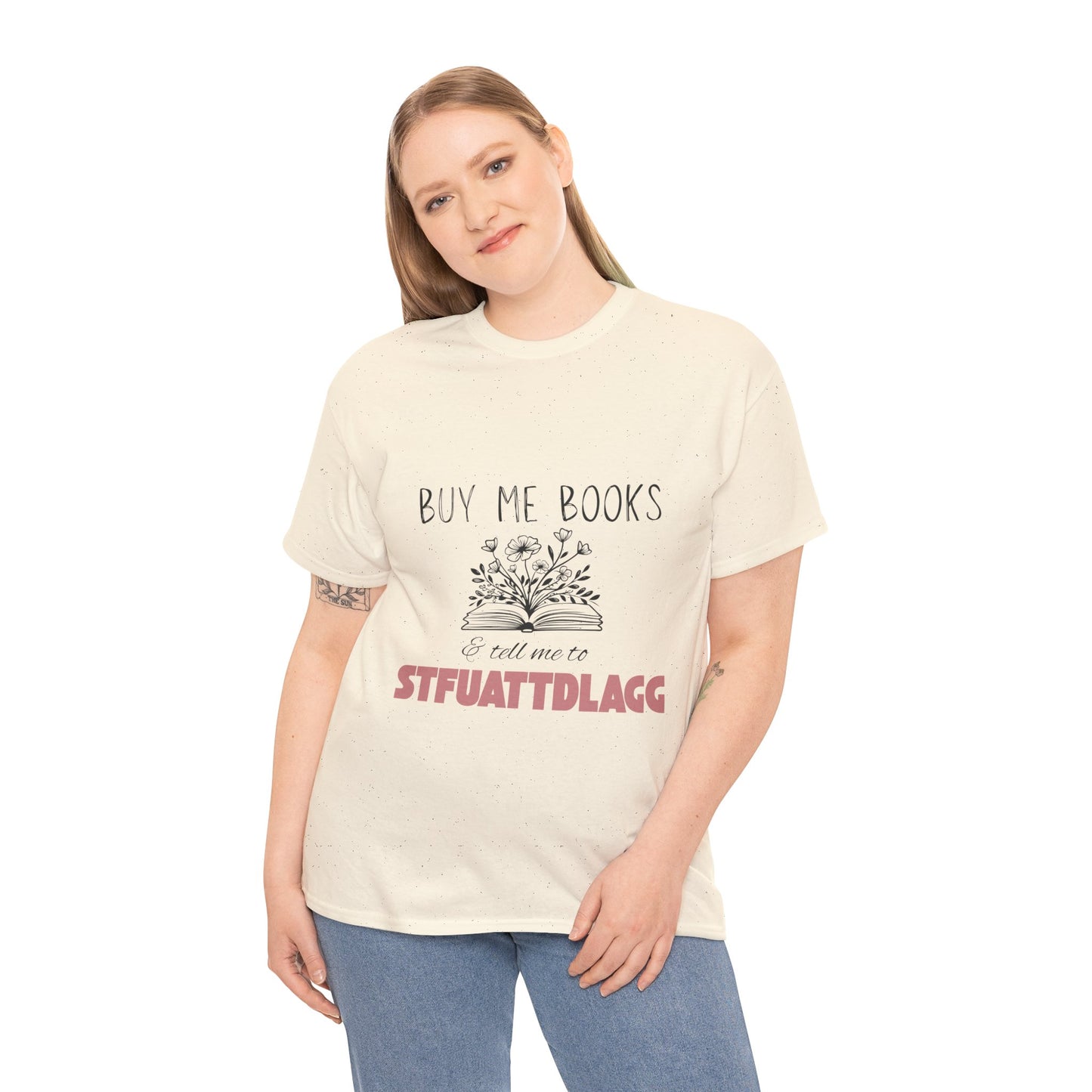 Buy Me Books and Tell Me to STFUATTDLAGG Tee β Bookish Sarcasm for the Spicy Romance Reader