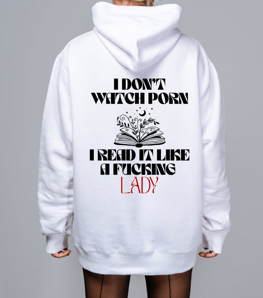 “I Don’t Watch Porn, I Read It Like a F*cking Lady” Hoodie – Smutty Book Club Edition