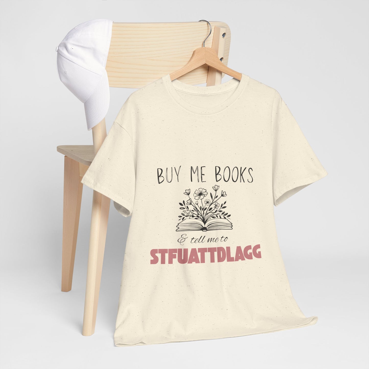 Buy Me Books and Tell Me to STFUATTDLAGG Tee β Bookish Sarcasm for the Spicy Romance Reader