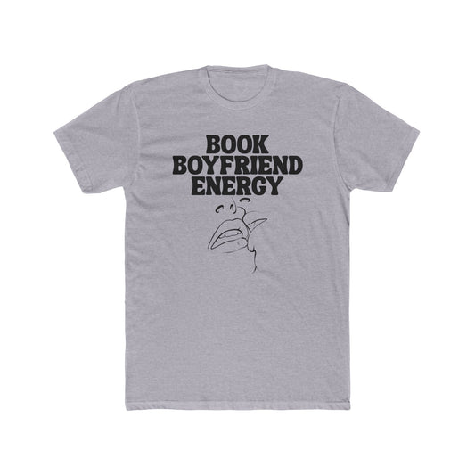 Book Boyfriend Energy Tee – Romance Reader Shirt for BookTok Babes & Fictional Crush Fanatics