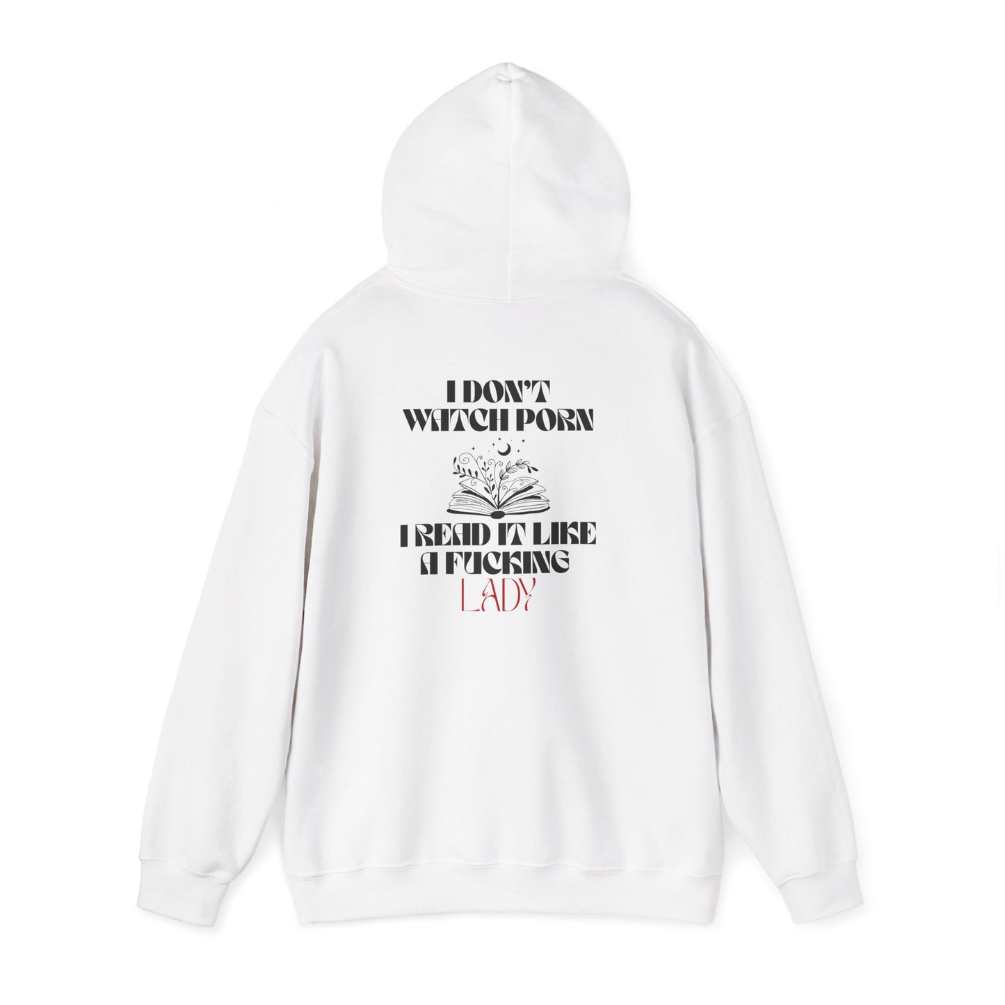 “I Don’t Watch Porn, I Read It Like a F*cking Lady” Hoodie – Smutty Book Club Edition