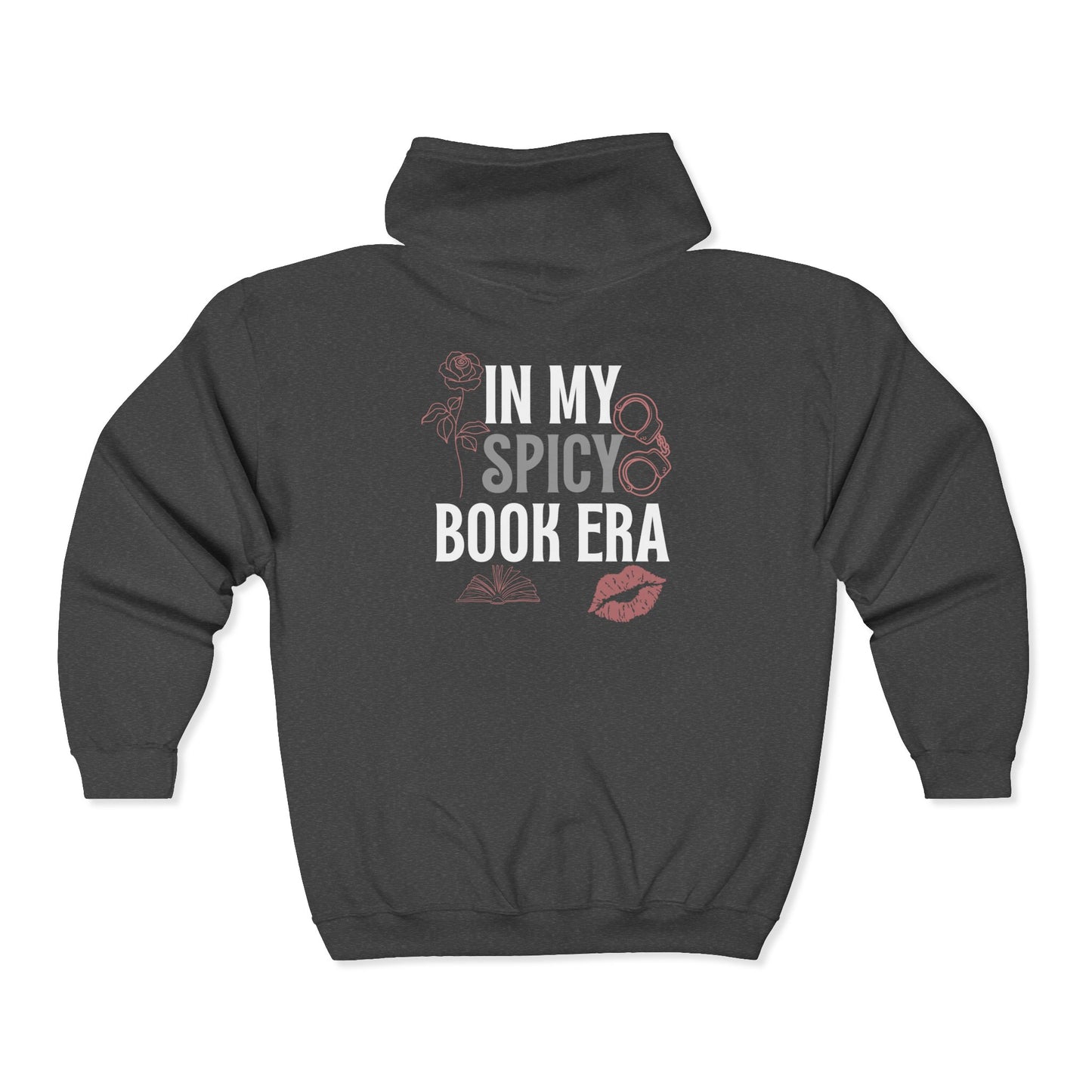 In My Spicy Book Era Hoodie – Unisex Full Zip Sweatshirt | BookTok Merch, Romance Reader Gift, Dark Academia Aesthetic
