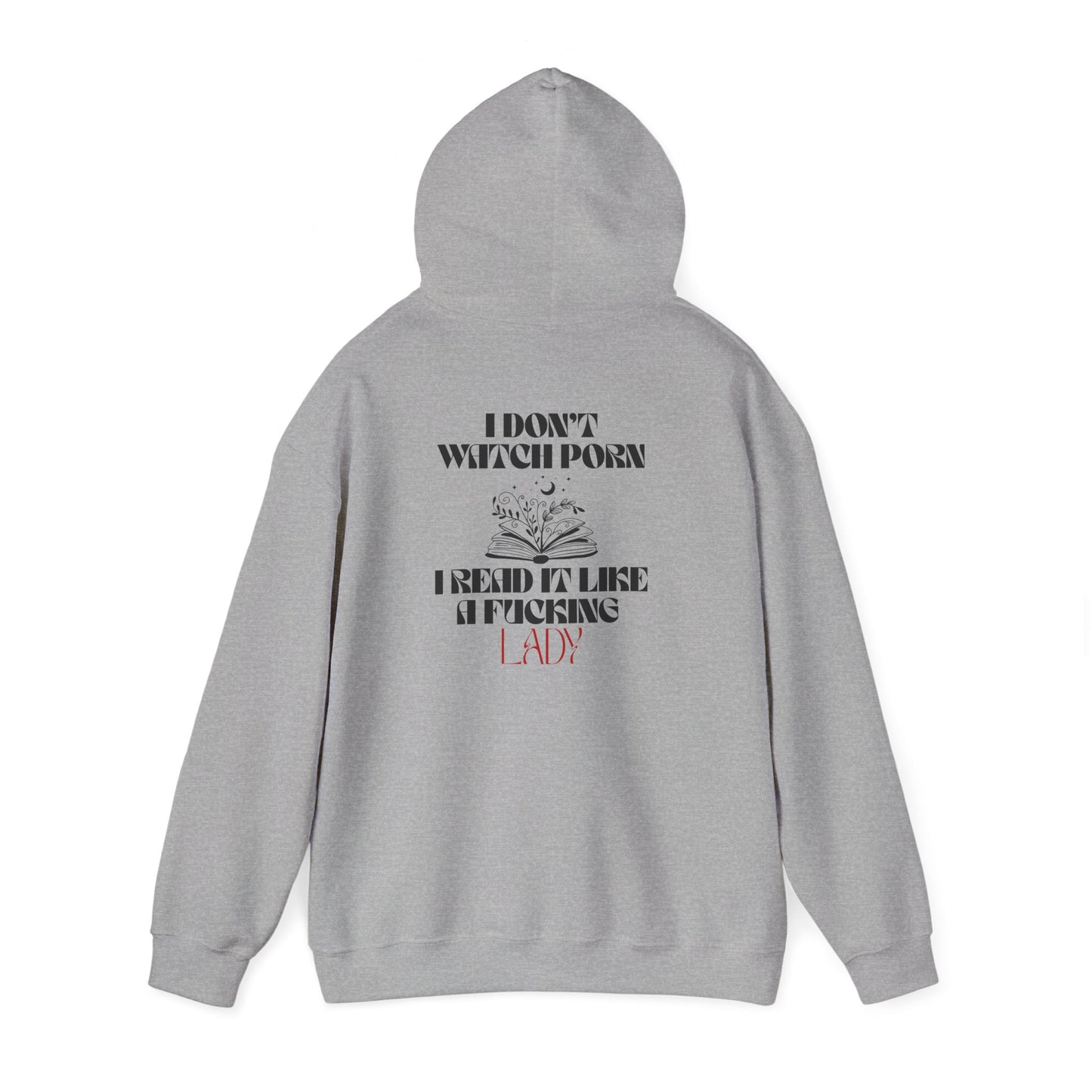 “I Don’t Watch Porn, I Read It Like a F*cking Lady” Hoodie – Smutty Book Club Edition